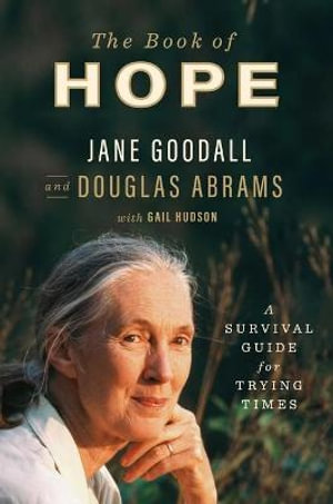 The Book of Hope A Survival Guide for Trying Times